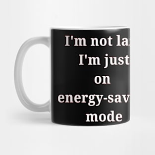 I´m not lazy Mug